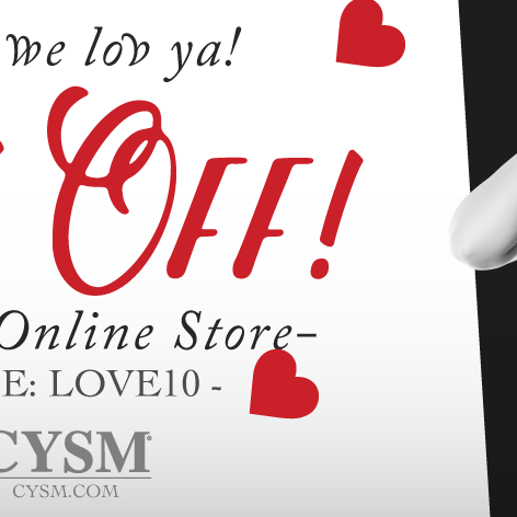 Because we love you, 10% off in all online CYSM store